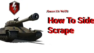 WOTB:Quick How to: Side Scraping