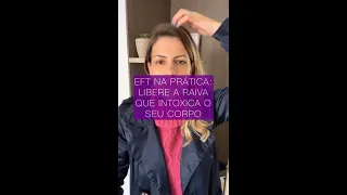 EFT na prática: RAIVA, exercício rápido para se libertar deste sentimento!