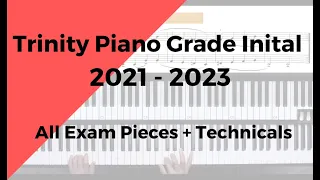 Trinity Piano Grade Initial Exam 2021 - 2023 | All Exam Pieces