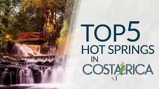 Top 5 Hot Springs in Costa Rica