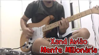 Xand Avião - Mente Milionária (Quando a vontade Bater) Guitar Cover @arielssonsilvaa