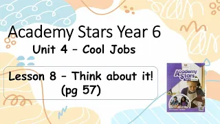 Year 6 Academy Stars Unit 4 – Cool jobs Lesson 8 page 57 + answers