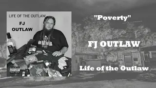 FJ OUTLAW- "Poverty" (OFFICIAL AUDIO)