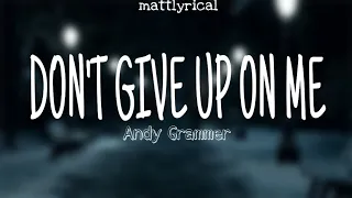 Andy Grammer - "Don't Give Up On Me" (From the Five Feet Apart) Lyric Video