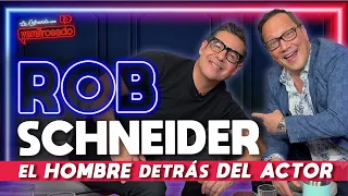 ROB SCHNEIDER, el hombre DETRÁS DEL ACTOR | La entrevista con Yordi Rosado