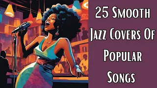 25 Smooth Jazz Covers of Popular Songs VOl.2  [Smooth Jazz, Popular Covers]