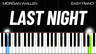 Morgan Wallen - Last Night (EASY PIANO TUTORIAL)