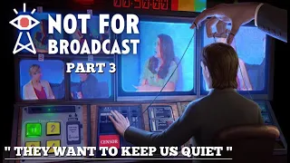 GOVERMNETS WANT US SILENT!!! | Not For Broadcast - Part 3