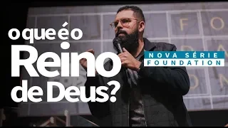 O REINO DE DEUS - Foundation | Douglas Gonçalves