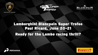 Lamborghini Super Trofeo Europe 2015, Paul Ricard - Video Teaser