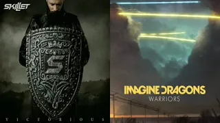 Warriors Line(Imagine Dragons, Skillet)Mashup