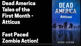 Dead America - Tales of the First Month - Atticus  (Complete Zombie Story)