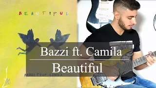 Bazzi - Beautiful feat. Camila Guitar Cover - Michel Andary