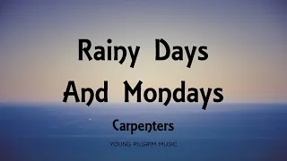 Carpenters - Rainy Days And Mondays (Lyrics)