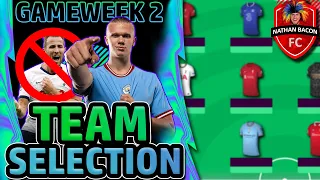 FPL GW2 TEAM SELECTION - Kane Out... HAALAND IN! | Fantasy Premier League 2022/23