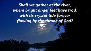 SHALL WE GATHER AT THE RIVER Lyrics Words text Hymn Sing along Hanson Gospel song