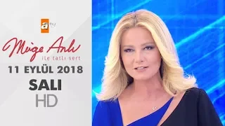 Müge Anlı İle Tatlı Sert 11 Eylül 2018 | Salı