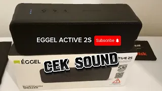 Cek Sound EGGEL ACTIVE 2S