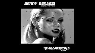 Benny Benassi - Satisfaction (Neurogenesys Remix) 2023