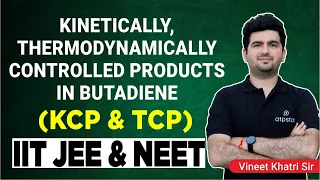 K.C.P and T.C.P in Butadiene | IIT JEE  & NEET Organic chemistry | ATP STAR | Vineet Khatri