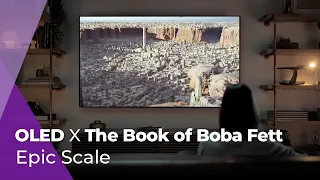 Epic Scale | OLED X The Book of Boba Fett