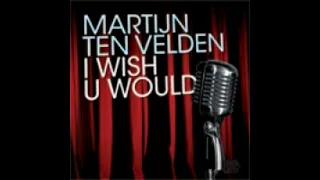 Martijn Ten Velden - I Wish U Would (Tom Novy Remix) (♥2007)