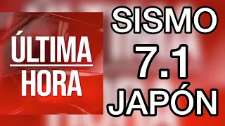 7.1 SISMO alarm in Japan