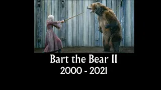 Bart the Bear II (2000 - 2021)