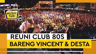 Reuni Clubeighties Bareng Vincent & Desta di Synchronize Fest 2019