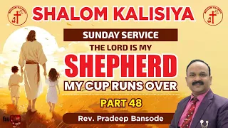 The Lord Is My SHEPHERD _ My Cup Runs Over | Part 48