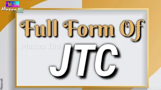 Full Form of JTC | JTC full form | JTC means | JTC Stands for | JTC का फुल फॉर्म | What is JTC | #M1