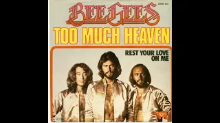 Too Much Heaven (1978) - Bee Gees