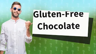 What chocolate is not gluten-free?