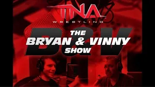 Bryan & Vinny TNA Adrenaline Flush | Vol.30-Mar.09