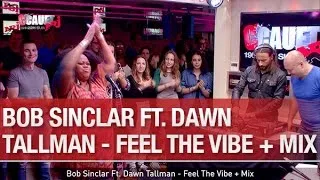 Bob Sinclar Ft. Dawn Tallman - Feel The Vibe + Mix - C’Cauet sur NRJ