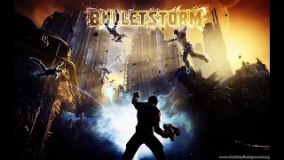 BULLETSTORM  Баги, приколы, фейлы, удачные моменты