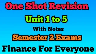 One Shot Revision  Unit 1 to 5 l Finance For Everyone l Semester 2 Exam Delhi University Sol Regular