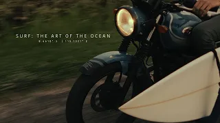 Surf: The Art of the Ocean | Cinematic Film