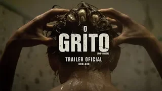 O GRITO | TRAILER OFICIAL DUBLADO