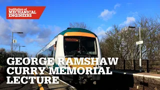 George Ramshaw Curry Memorial Lecture (The New Alstom: The Bombardier Acquisition One Year On)