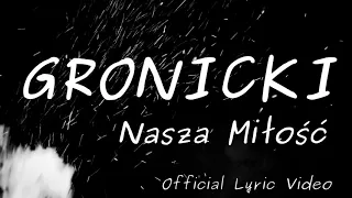 Gronicki - Nasza Miłość (official lyric video)