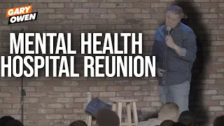Mental Health Hospital Reunion | Gary Owen
