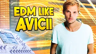 How To Make EDM Like Avicii!