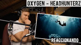 HeadHunterz - Oxygen  [Mi Reacción Como Ingeniero de Sonido y Personal]
