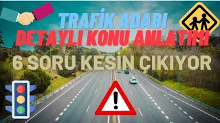 TRAFİK ADABI DERSİ [TÜM KONULAR] (2023 Yılı En Güncel Ehliyet Sınav Konuları)