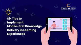 Applying the Mobile First Knowledge-Delivery Approach to Learning Experiences