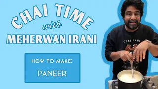 Chai Time with Meherwan Irani: How to Make Paneer