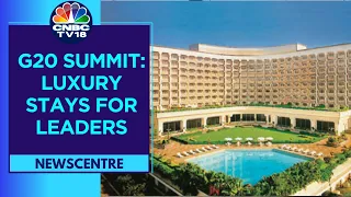 G20 Summit: Prices Soar As Delhi-NCR's Top Hotels Host World Leaders | CNBC TV18