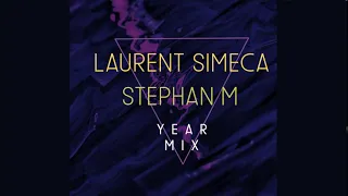 LAURENT SIMECA & STEPHAN M - 2021 YEAR MIX