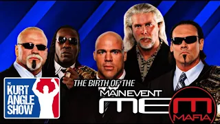 The Kurt Angle Show #120: The Birth of the Main Event Mafia